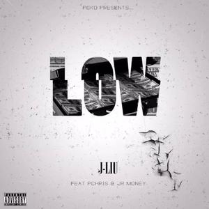 Low(feat. JR Money & PChris) (Explicit)