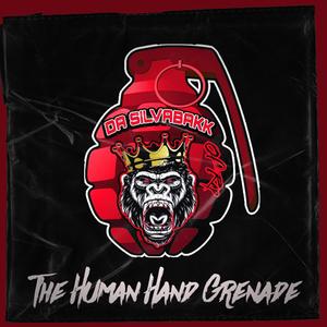 THE HUMAN HAND GRENADE (Explicit)