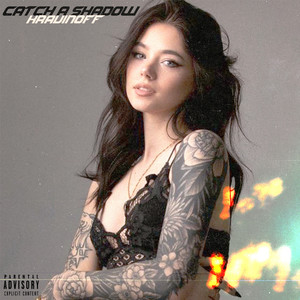 Catch a Shadow (Explicit)