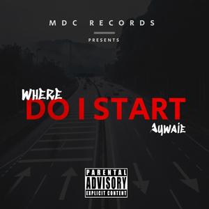 Where do i start (Explicit)