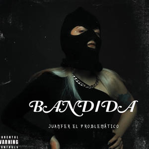 Bandida (Explicit)