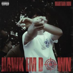 Hawk Em Down (Explicit)