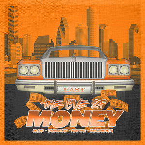 Mr.Ea$t - The Love of Money (Explicit)
