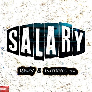 Salary (feat. Interlecc Za) [Explicit]