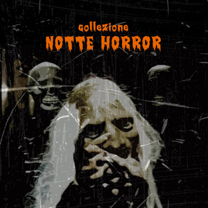 Collezione Notte Horror - Parte I