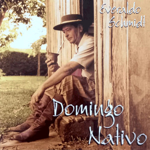 Domingo Nativo - Everaldo Schmidt