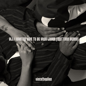 All I Wanted Was to Be Your Lover (Mottron Remix|Explicit)