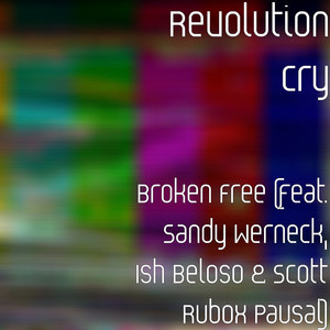 Broken Free(feat. Sandy Werneck, Ish Beloso & Scott Rubox Pausal)