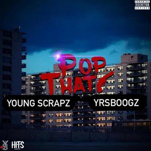 Pop That (feat. Yrs Boogz) (Explicit)