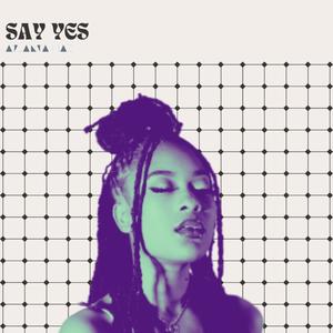 SAY YES