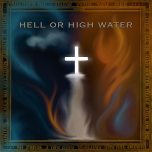 Hell or High Water