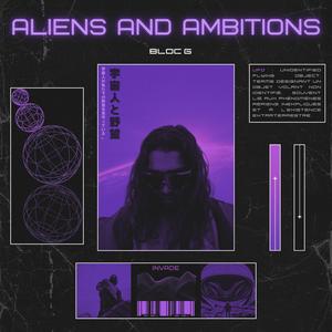 Aliens & Ambitions (Explicit)