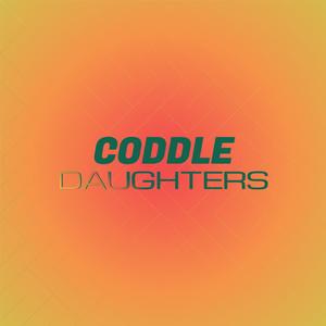 Coddle Daughters