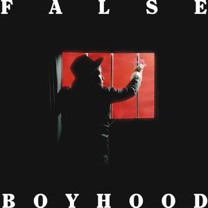 False Boyhood