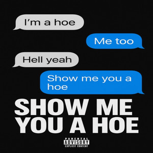 ShowMeYouaH0e (Explicit)
