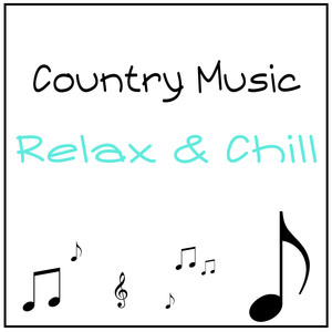 Country Music Relax & Chill