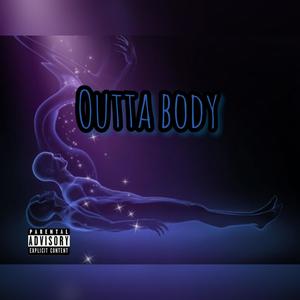 Outta Body (Explicit)