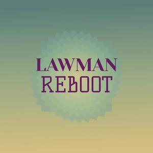 Lawman Reboot
