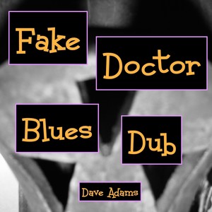 Fake Doctor Blues Dub