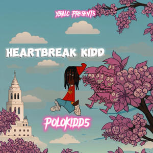 HeartBreak Kidd (Explicit)