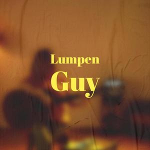 Lumpen Guy