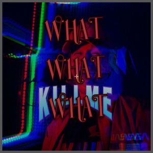 WHAT WHAT WHAT (Prod.by NTRPD) [Explicit]