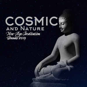 Cosmic and Nature New Age Meditation Sounds 2019