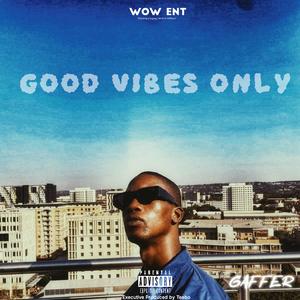 GOOD VIBES ONLY (Explicit)