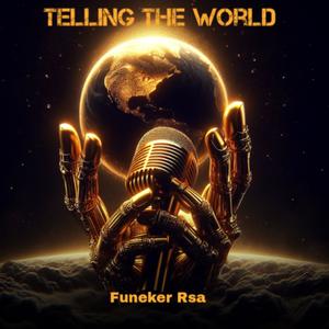 Telling the world (feat. Dj Prowza)