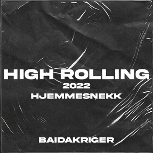 HIGH ROLLING 2022 (Hjemmesnekk)