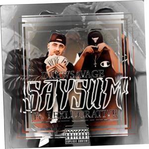 Say Sum (feat. Lex Lucrative) (Explicit)