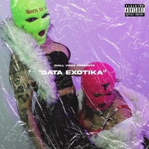 Gata exotika (feat. El Golden elde Oro) (Explicit)