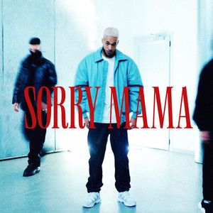 SORRY MAMA (Explicit)