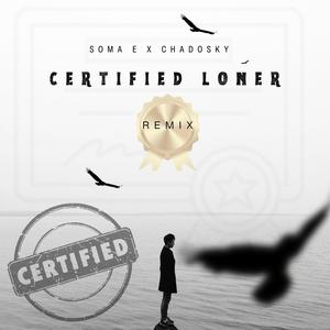 certified loner rmx (feat. Chadosky)