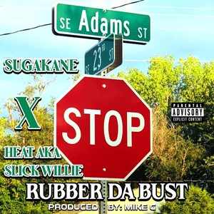 Rubber da Bust (feat. Heat -Aka- Slick Willie) (Explicit)
