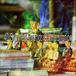 40 Granted Sounds Of Meditation