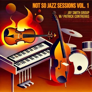 Not So Jazz Sessions, Vol. 1