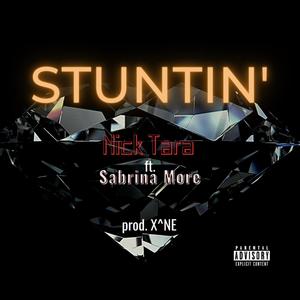 Stuntin'(feat. Sabrina More) (Explicit)