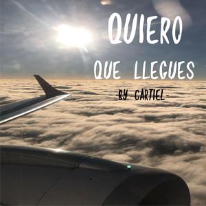 Quiero que llegues