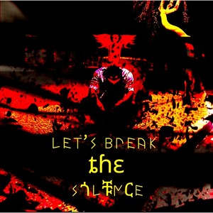 Let's Break the Silence (Explicit)