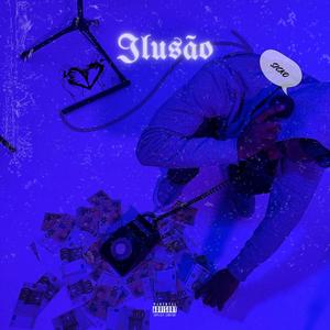 Ilusão (Explicit)