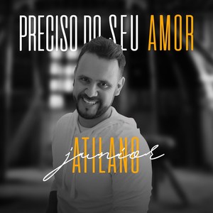 Preciso do Seu Amor