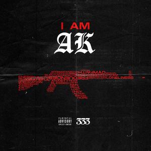 I Am Ak (Explicit)