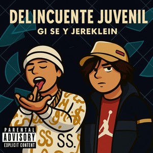 Delicuente Juvenil (Explicit)