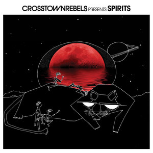 Crosstown Rebels present SPIRITS (Mixed Tracks)