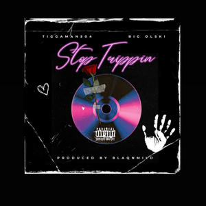 STOP TRIPPING (Explicit)