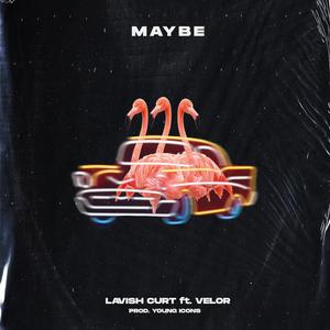 Maybe(feat. Velor)
