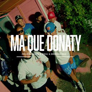 Ma Que Donaty (feat. ZR La Melodia) [Explicit]