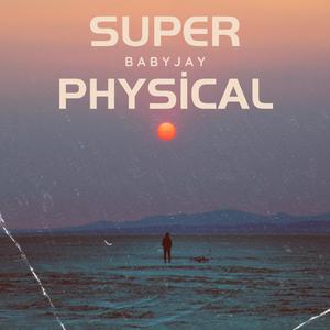 SUPER PHYSICAL