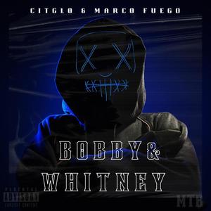 Bobby & Whitney (Explicit)